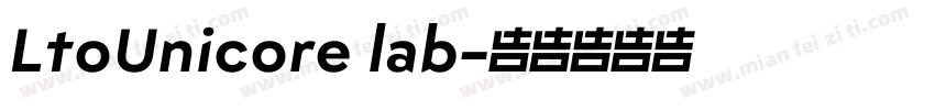 LtoUnicore lab字体转换